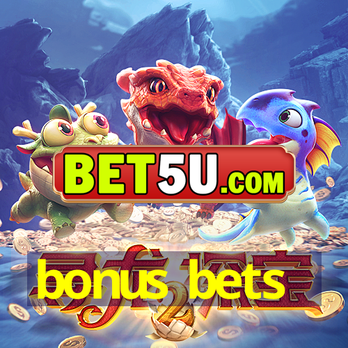 bonus bets